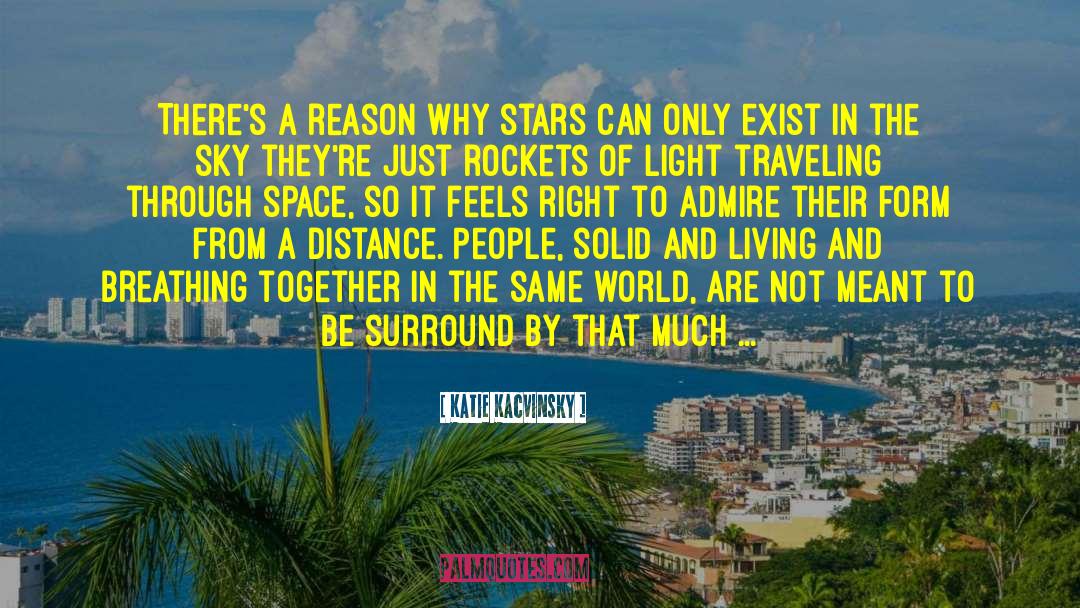 Katie Kacvinsky Quotes: There's a reason why stars