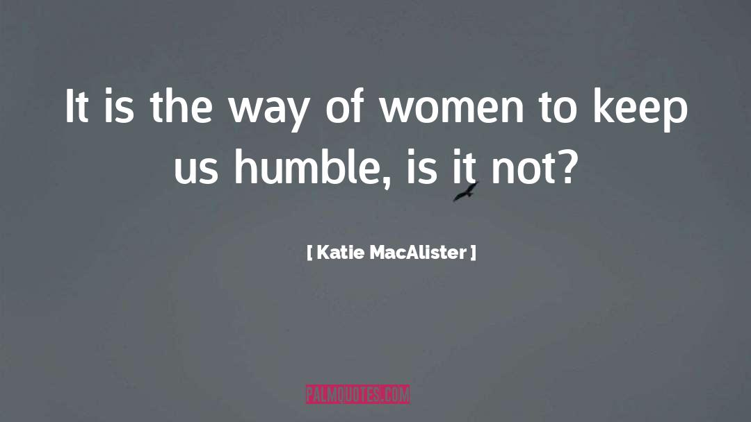 Katie MacAlister Quotes: It is the way of