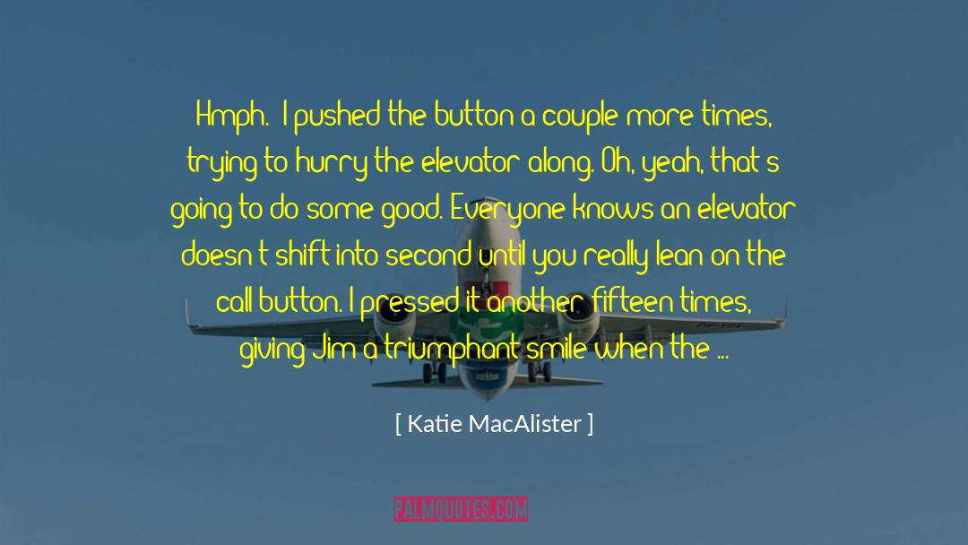 Katie MacAlister Quotes: Hmph.