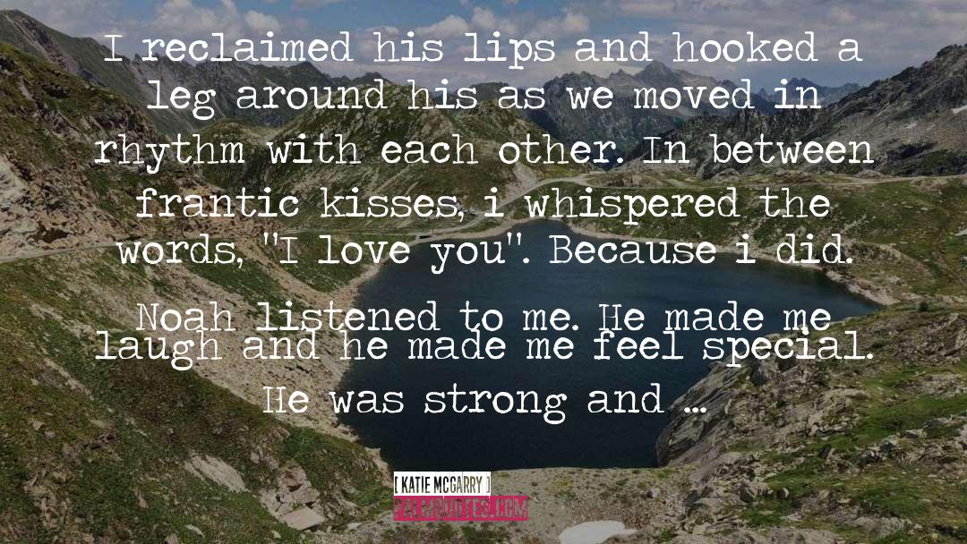 Katie McGarry Quotes: I reclaimed his lips and