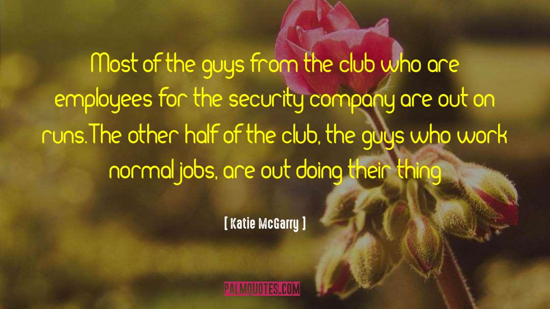 Katie McGarry Quotes: Most of the guys from