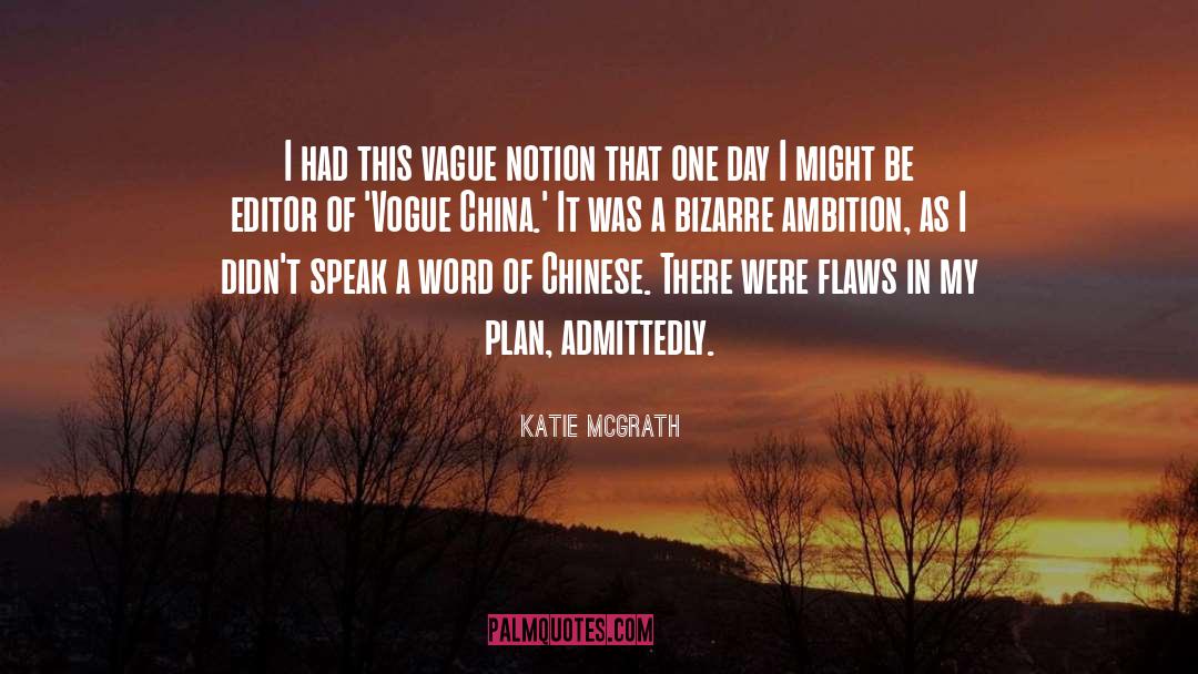 Katie McGrath Quotes: I had this vague notion