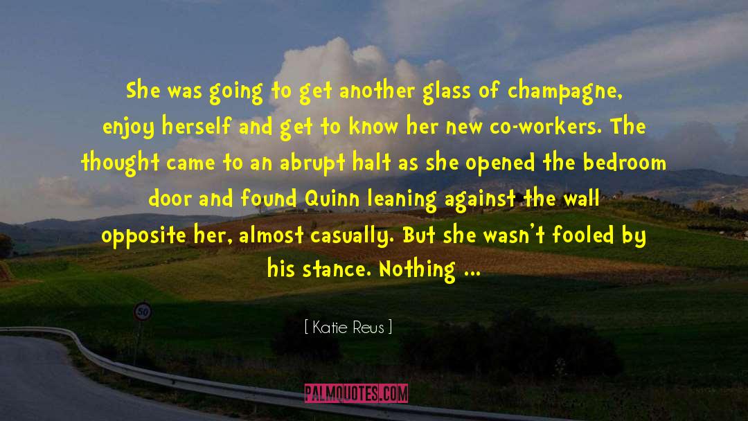 Katie Reus Quotes: She was going to get