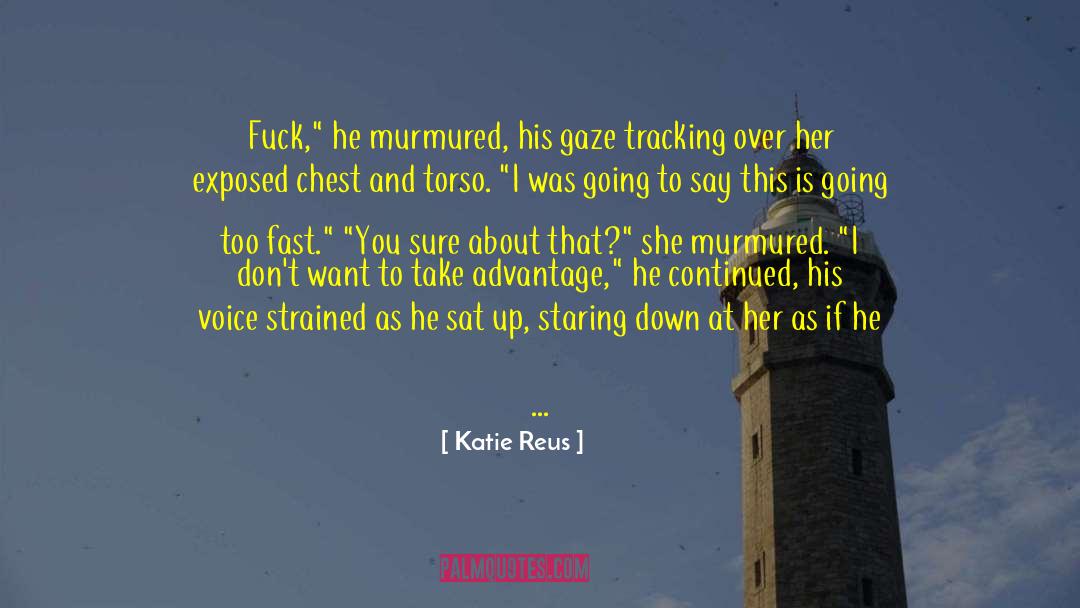 Katie Reus Quotes: Fuck,