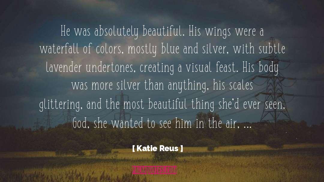 Katie Reus Quotes: He was absolutely beautiful. His