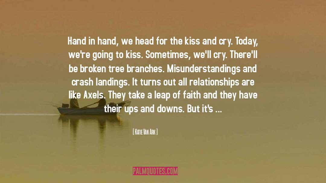 Katie Van Ark Quotes: Hand in hand, we head