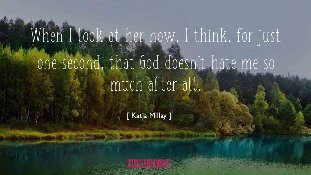 Katja Millay Quotes: When I look at her
