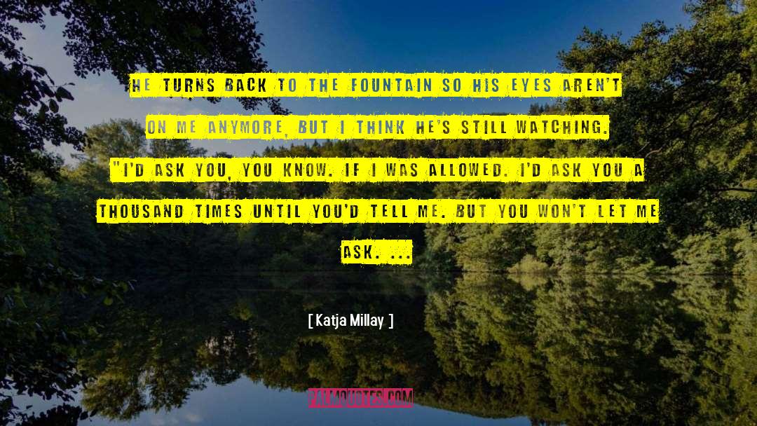 Katja Millay Quotes: He turns back to the