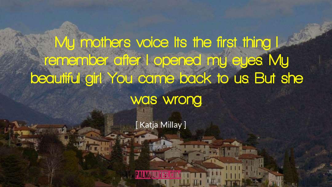 Katja Millay Quotes: My mother's voice. It's the