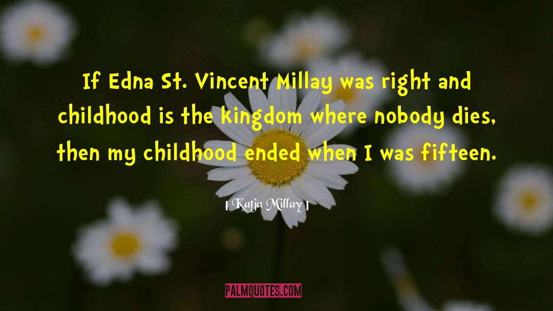 Katja Millay Quotes: If Edna St. Vincent Millay