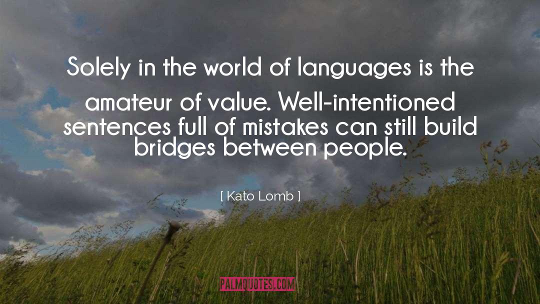 Kato Lomb Quotes: Solely in the world of