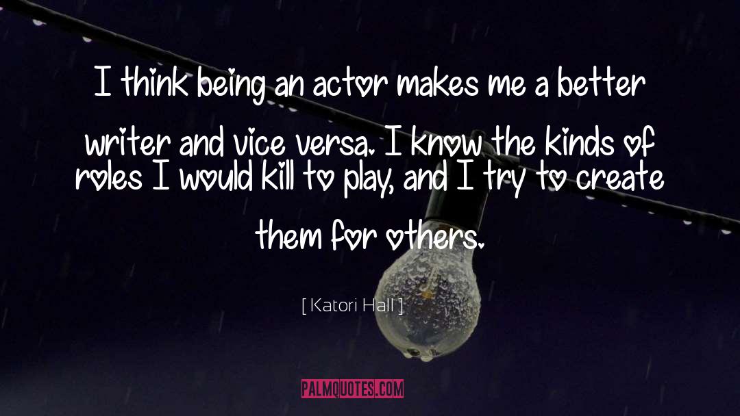 Katori Hall Quotes: I think being an actor