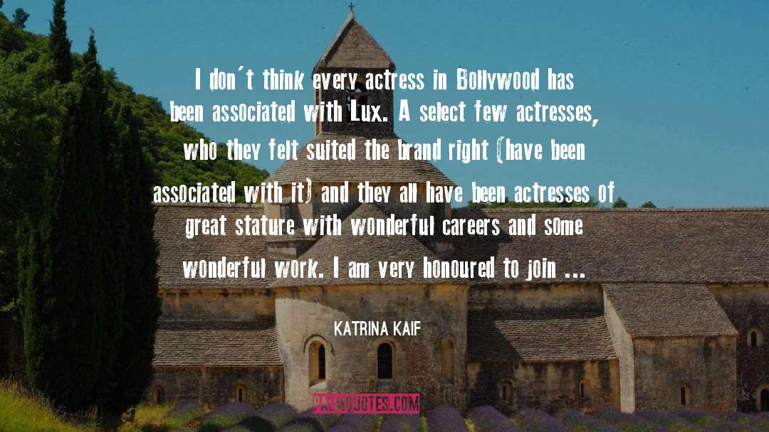 Katrina Kaif Quotes: I don't think every actress