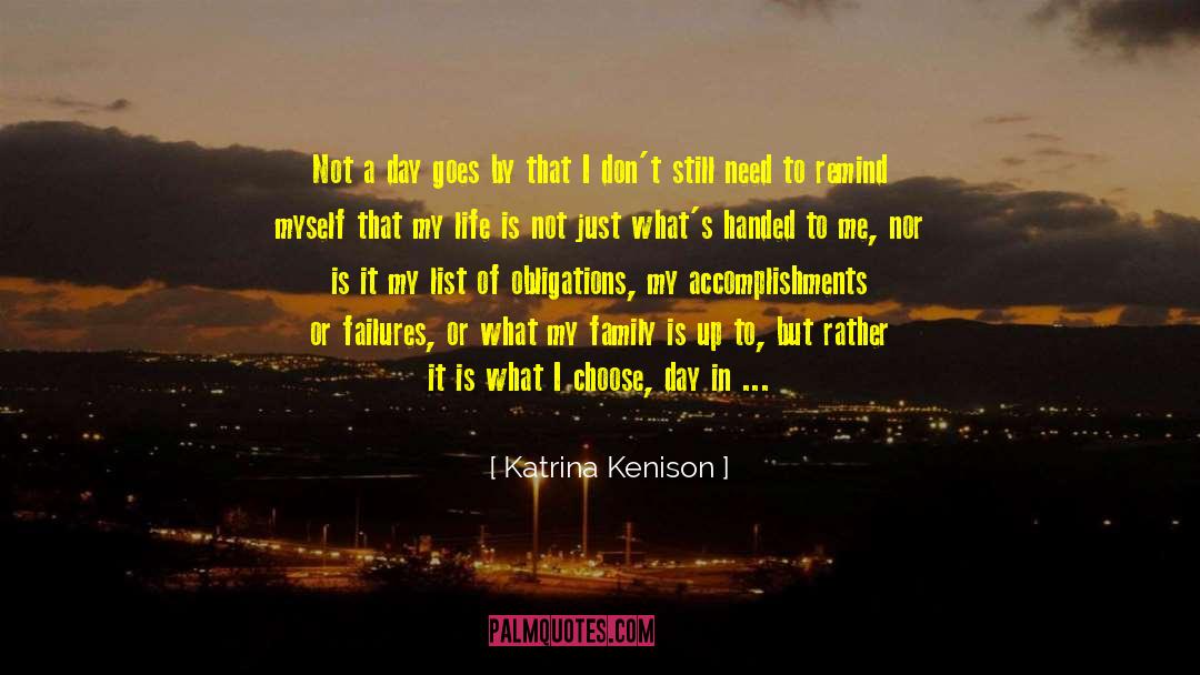 Katrina Kenison Quotes: Not a day goes by
