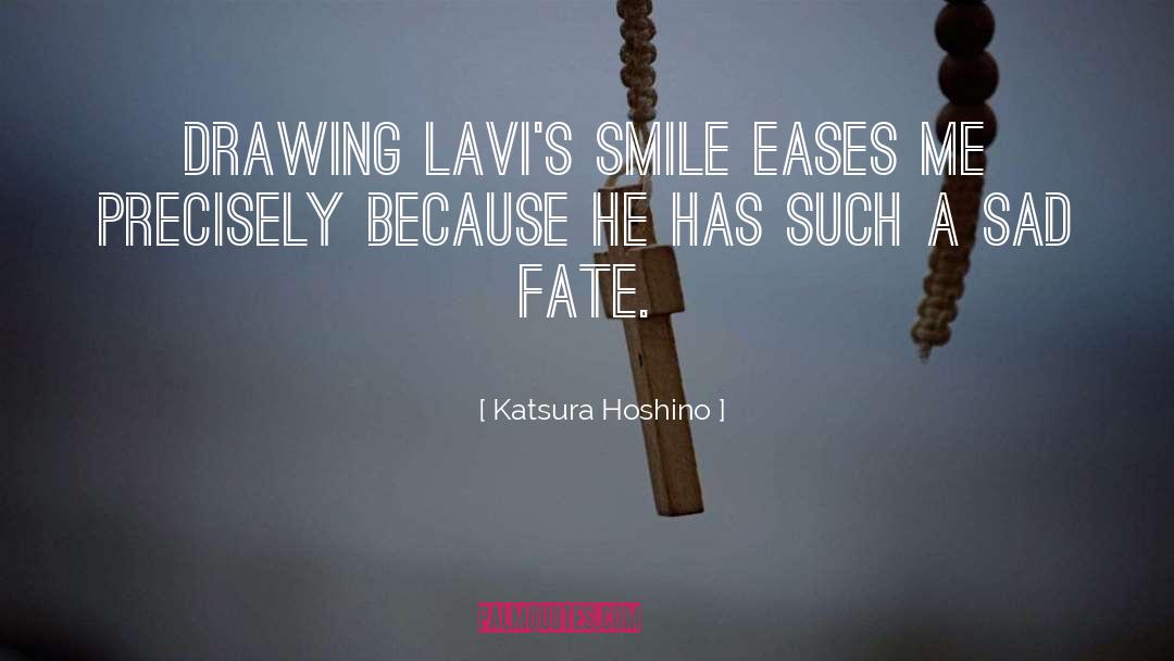 Katsura Hoshino Quotes: Drawing Lavi's smile eases me