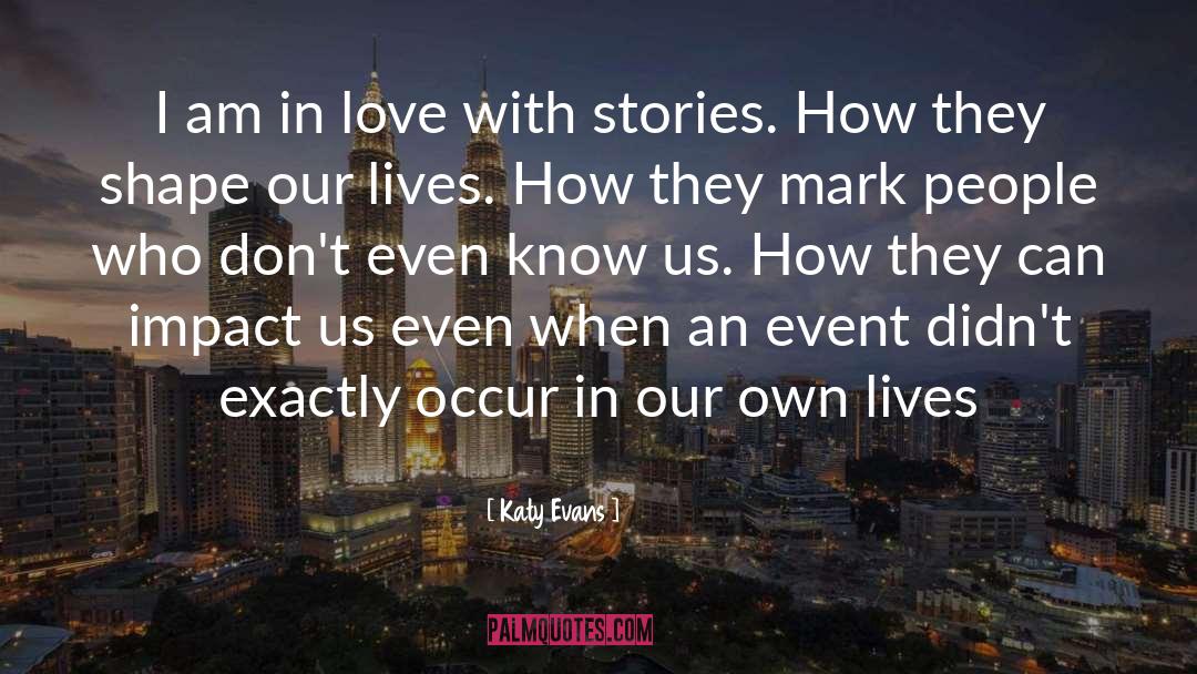 Katy Evans Quotes: I am in love with