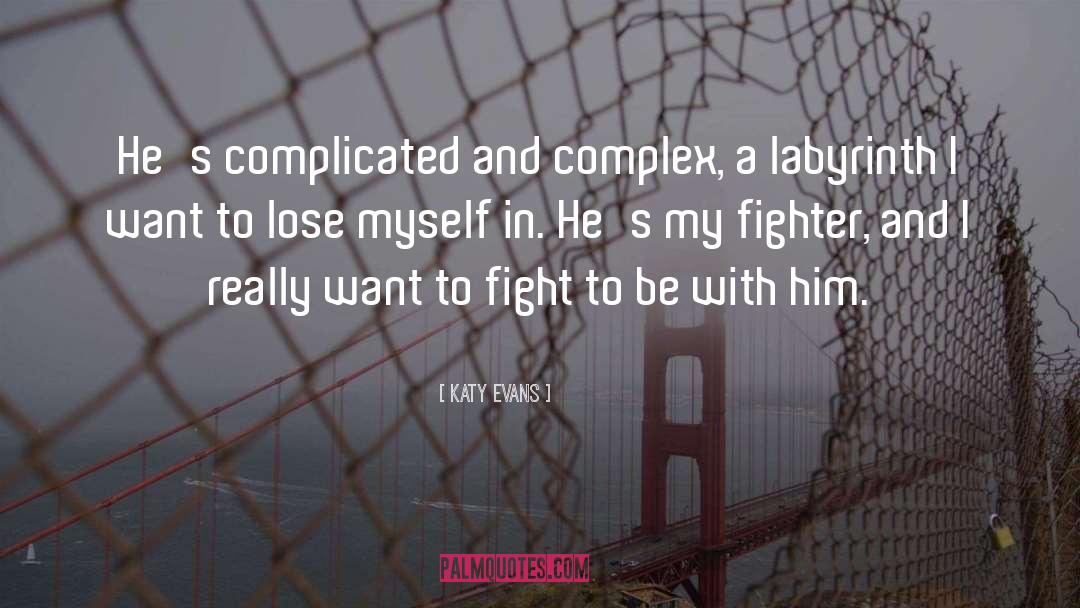 Katy Evans Quotes: He's complicated and complex, a