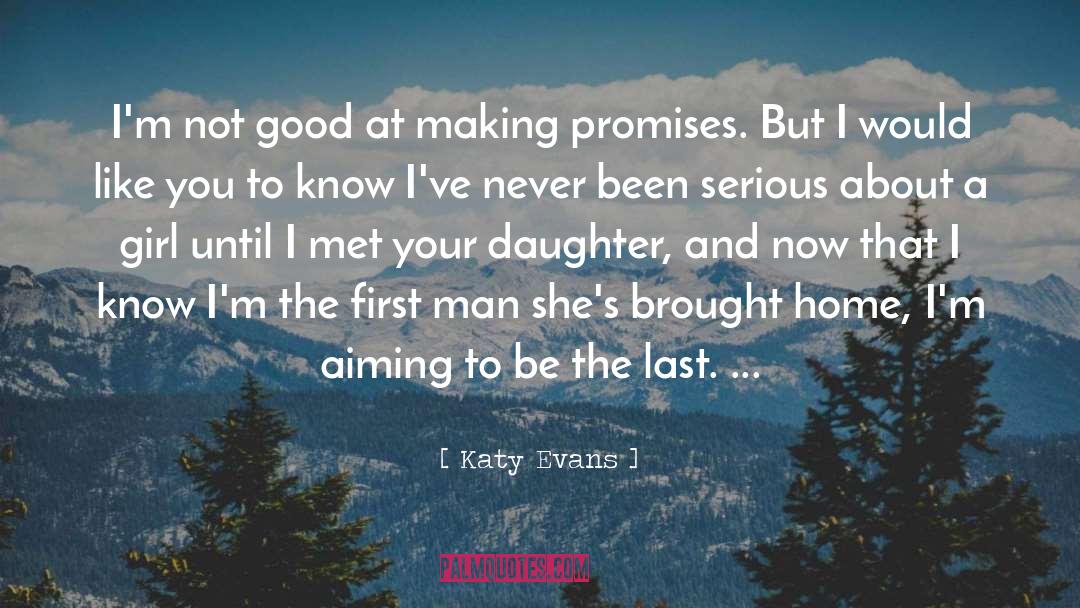 Katy Evans Quotes: I'm not good at making