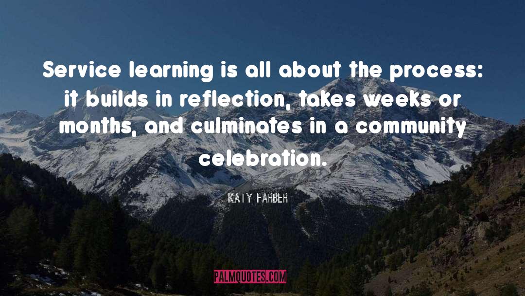 Katy Farber Quotes: Service learning is all about