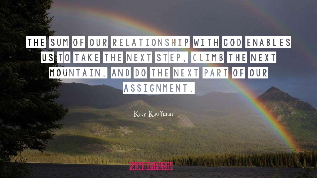 Katy Kauffman Quotes: The sum of our relationship