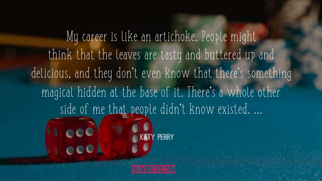 Katy Perry Quotes: My career is like an