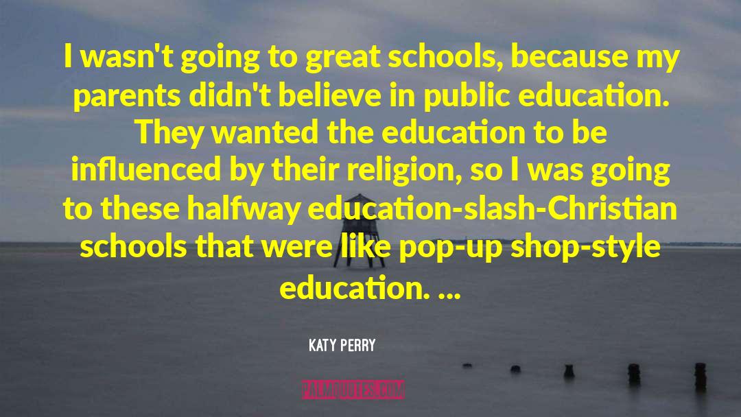 Katy Perry Quotes: I wasn't going to great
