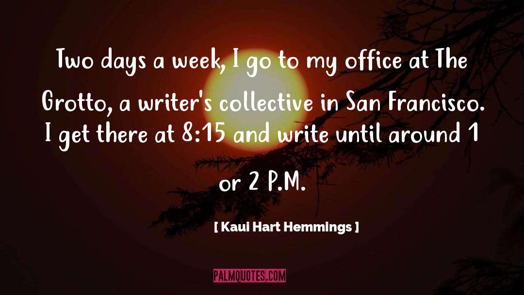 Kaui Hart Hemmings Quotes: Two days a week, I