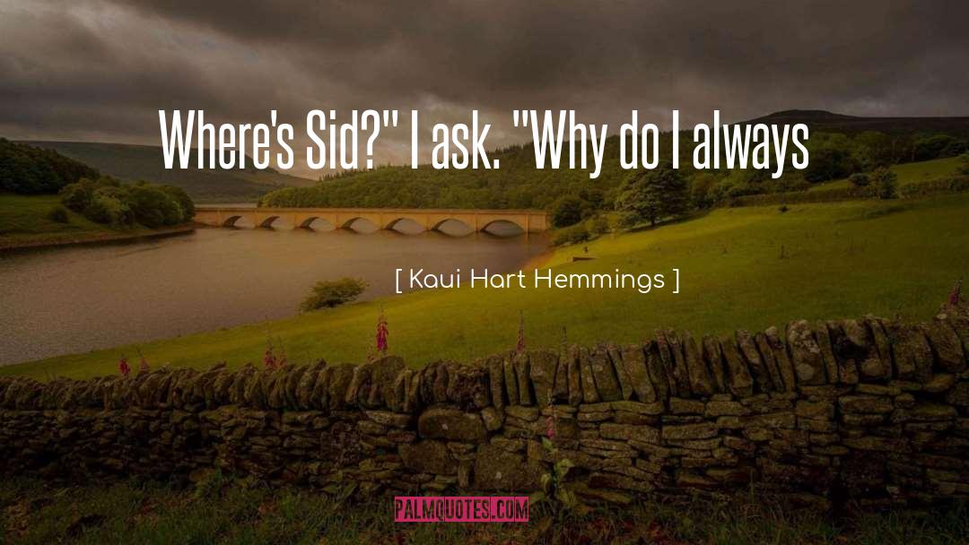 Kaui Hart Hemmings Quotes: Where's Sid?
