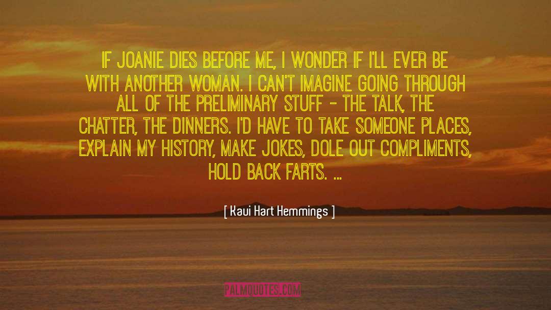 Kaui Hart Hemmings Quotes: If Joanie dies before me,