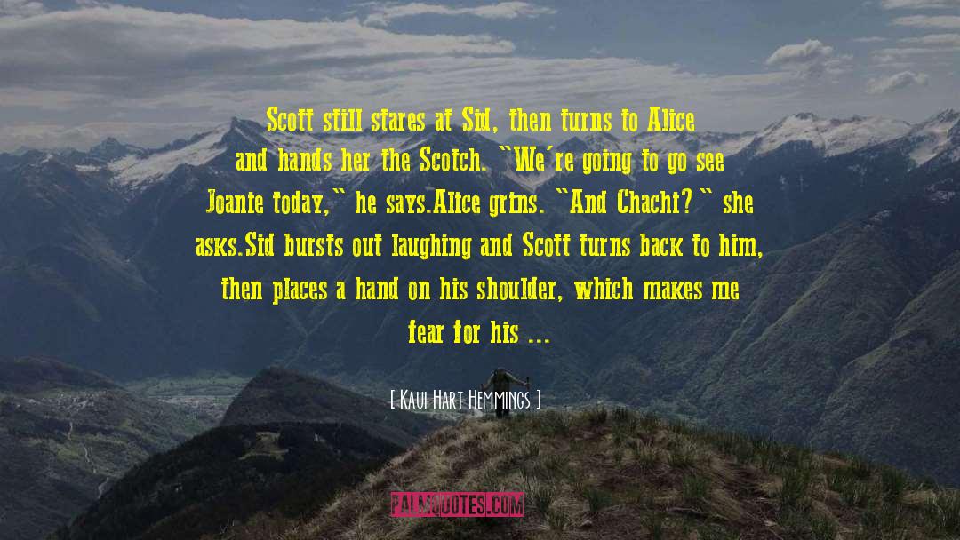 Kaui Hart Hemmings Quotes: Scott still stares at Sid,