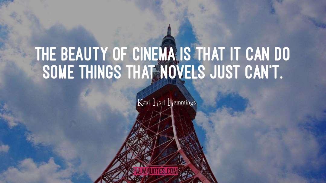 Kaui Hart Hemmings Quotes: The beauty of cinema is