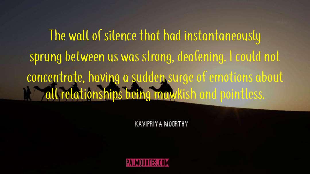 Kavipriya Moorthy Quotes: The wall of silence that