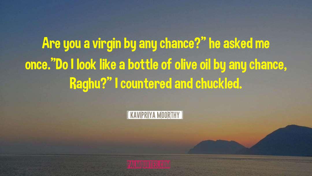 Kavipriya Moorthy Quotes: Are you a virgin by