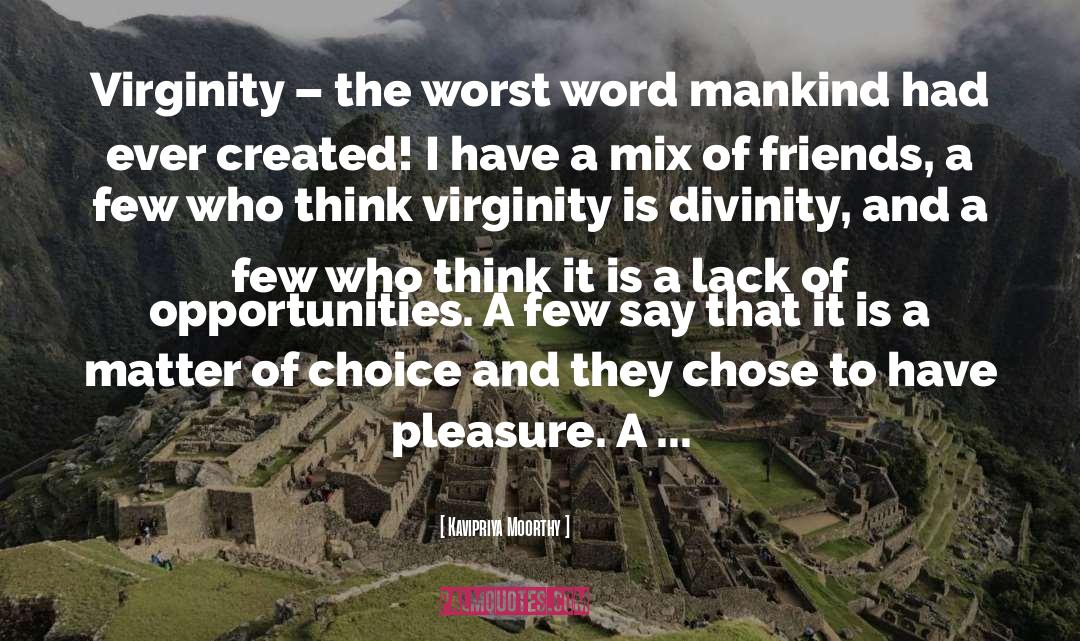 Kavipriya Moorthy Quotes: Virginity – the worst word