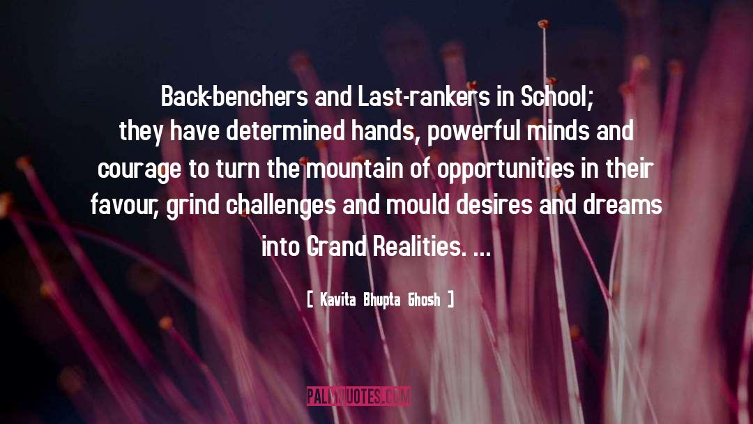 Kavita Bhupta Ghosh Quotes: Back-benchers and Last-rankers in School;
