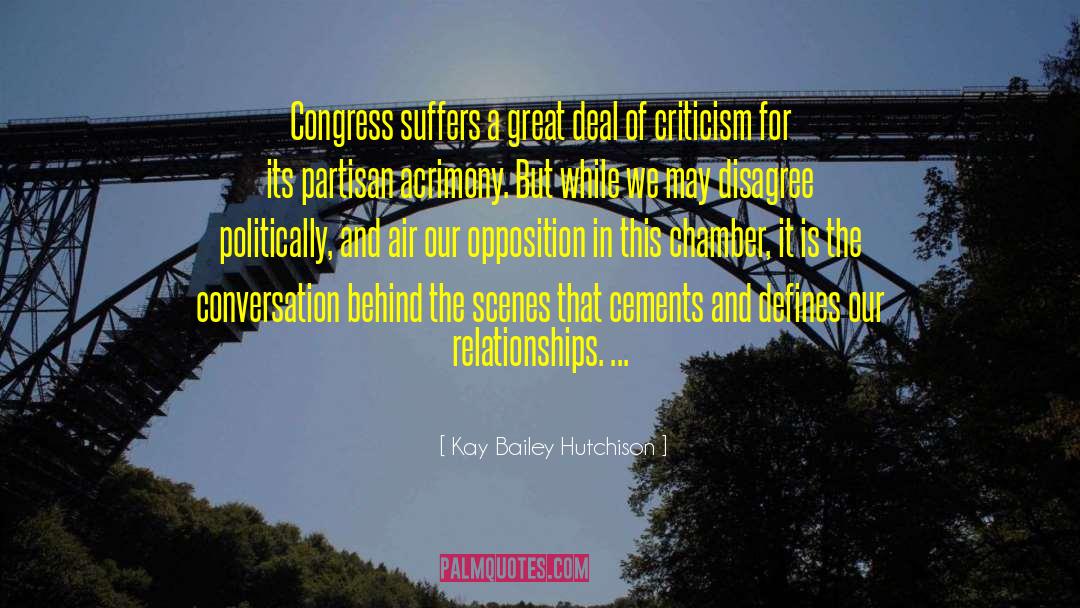 Kay Bailey Hutchison Quotes: Congress suffers a great deal