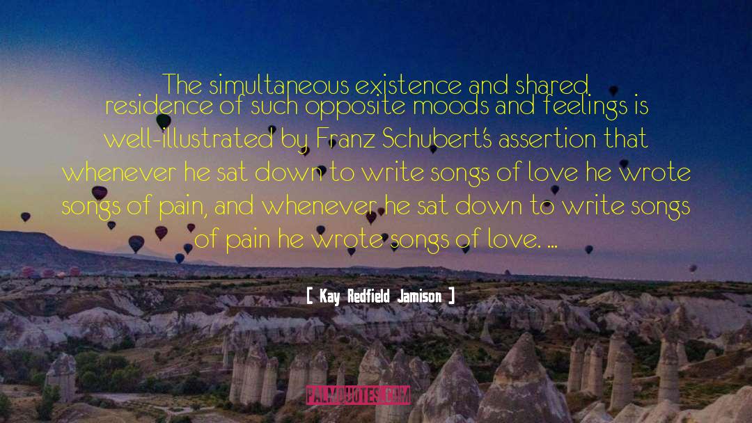 Kay Redfield Jamison Quotes: The simultaneous existence and shared