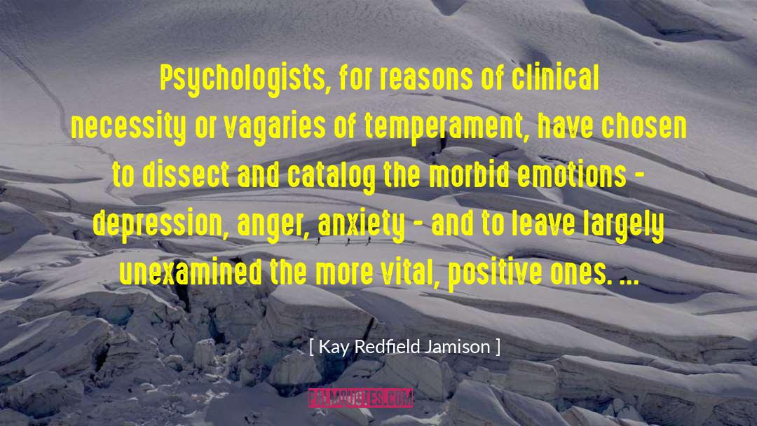 Kay Redfield Jamison Quotes: Psychologists, for reasons of clinical