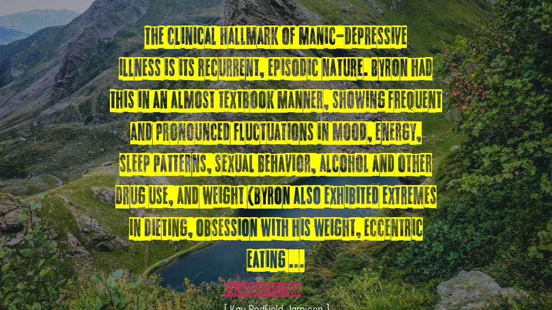 Kay Redfield Jamison Quotes: The clinical hallmark of manic-depressive