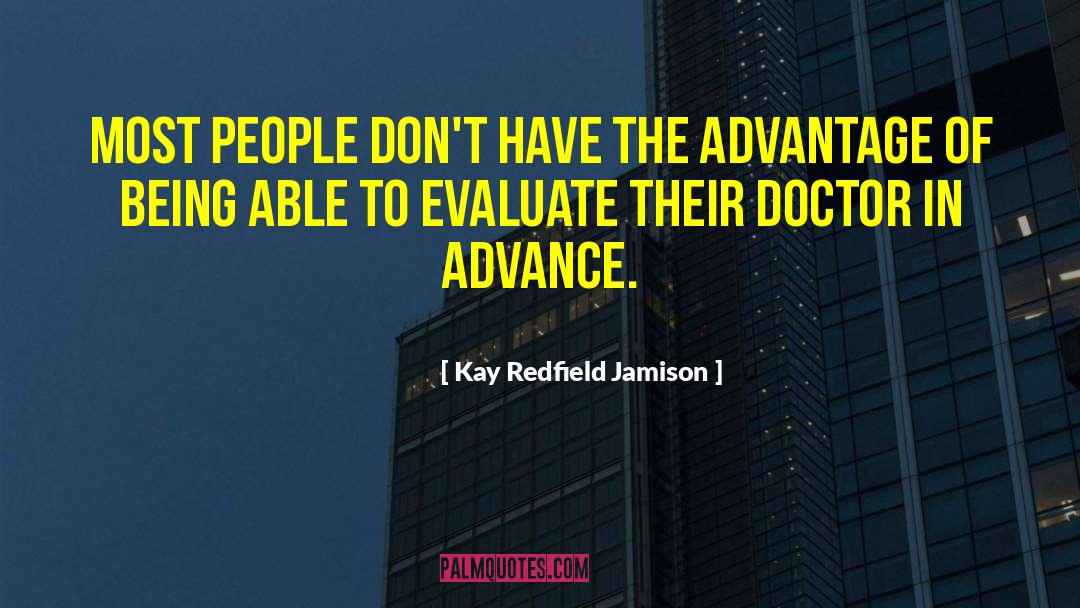 Kay Redfield Jamison Quotes: Most people don't have the