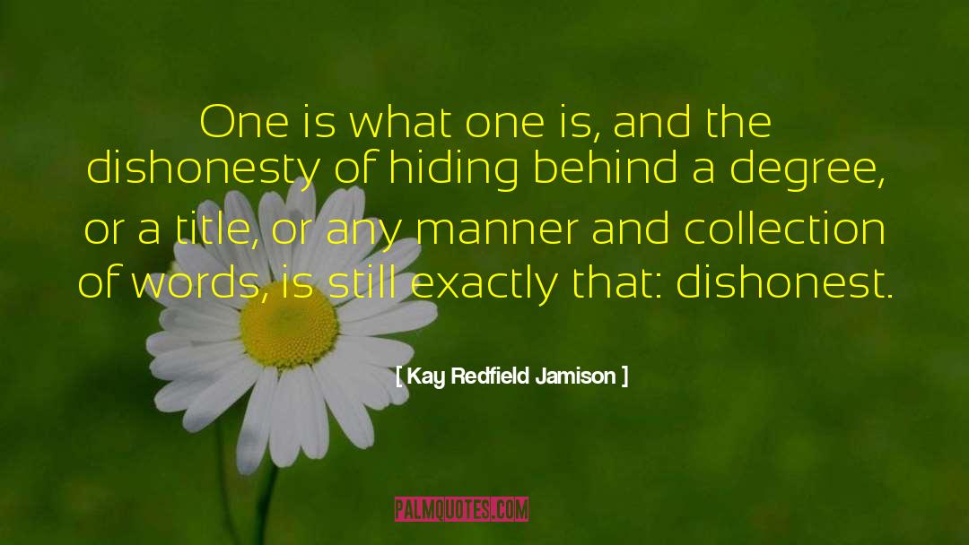 Kay Redfield Jamison Quotes: One is what one is,