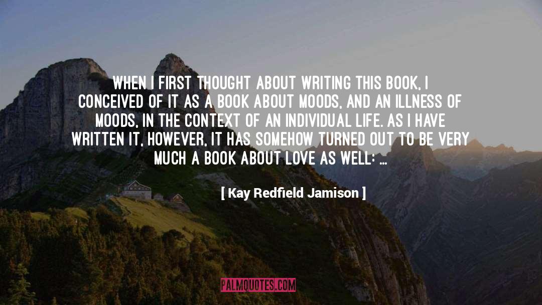 Kay Redfield Jamison Quotes: When I first thought about