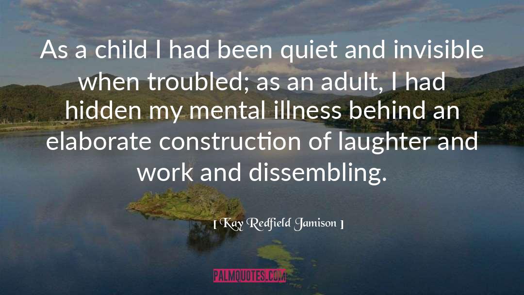 Kay Redfield Jamison Quotes: As a child I had