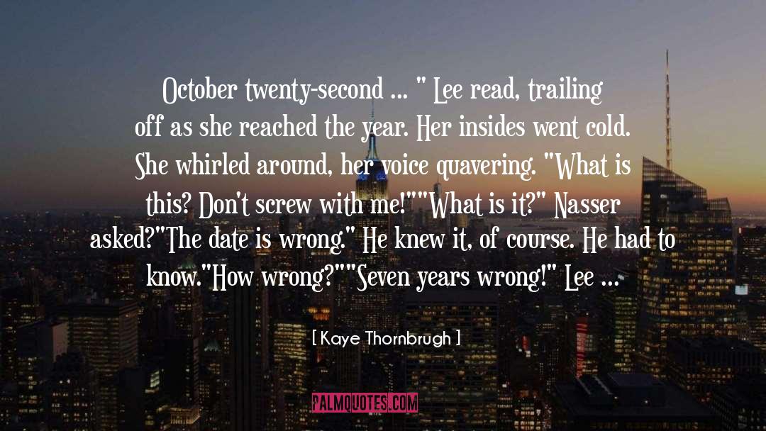 Kaye Thornbrugh Quotes: October twenty-second ... 