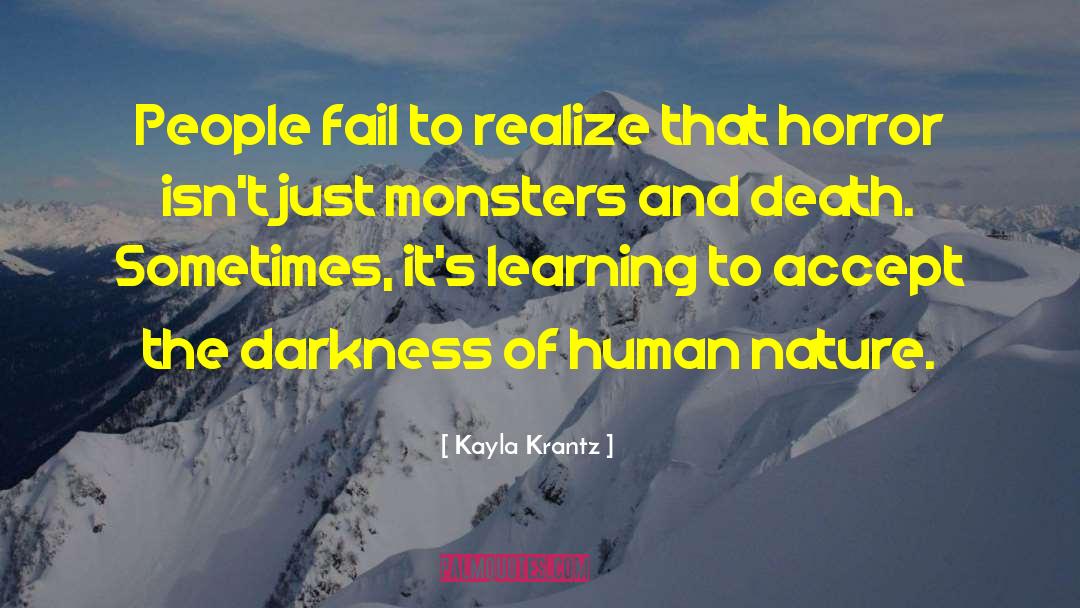 Kayla Krantz Quotes: People fail to realize that