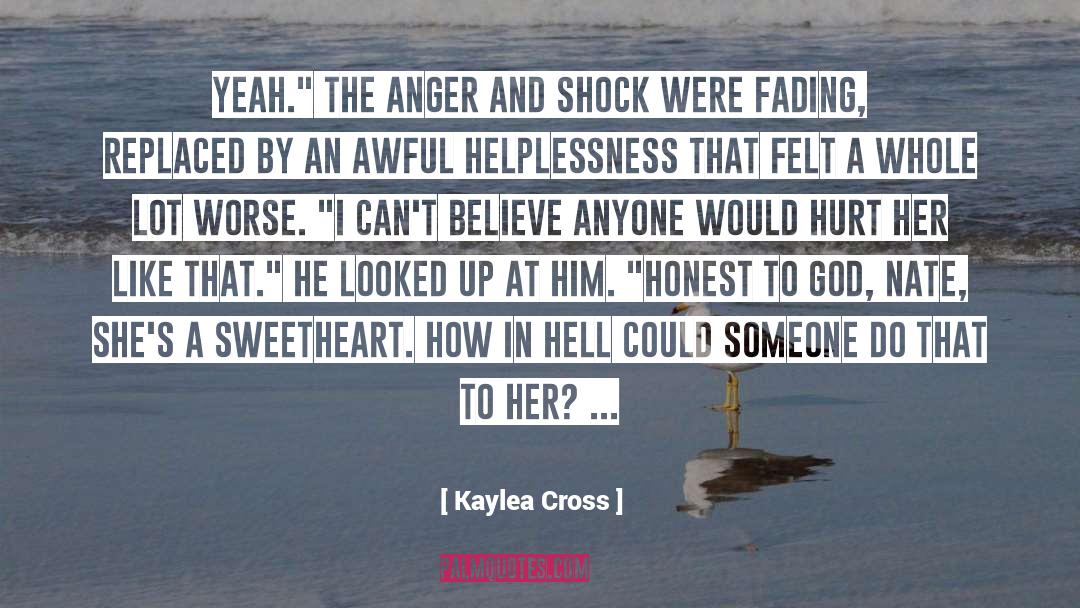 Kaylea Cross Quotes: Yeah.