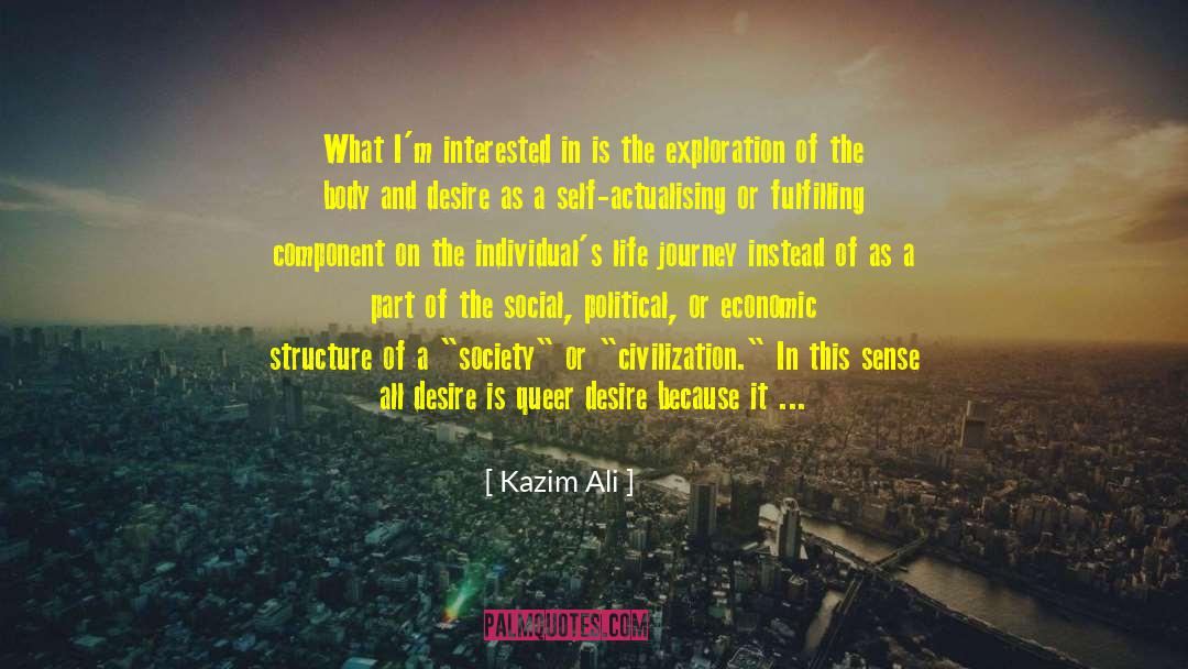Kazim Ali Quotes: What I'm interested in is