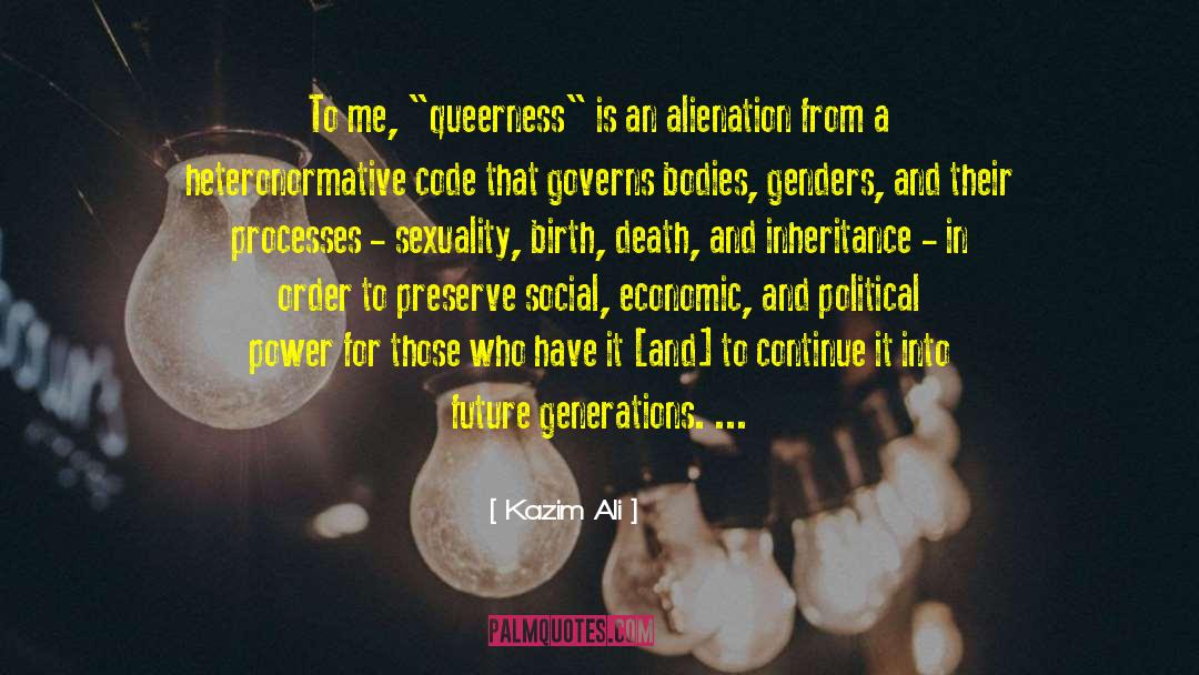 Kazim Ali Quotes: To me, 