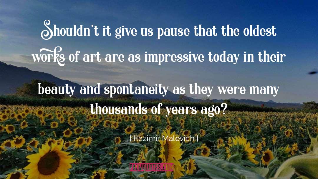 Kazimir Malevich Quotes: Shouldn't it give us pause