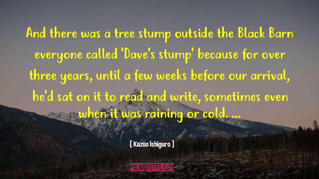 Kazuo Ishiguro Quotes: And there was a tree